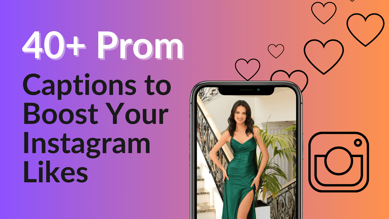Graphic reading '40+ Prom Captions to Boost Your Instagram Likes' beside a phone showing a woman in an emerald gown
